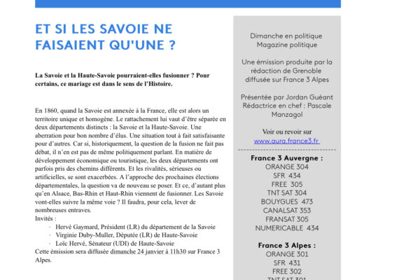 Je participerai à l’émission de France 3 « Dimanche en politique » à 11h30 sur le thème « Et si les Savoie ne faisaient qu’une ? »